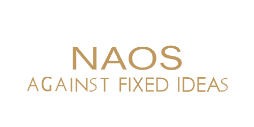 NAOS AGAINST FIXED IDEAS